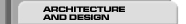Architecture and Design
